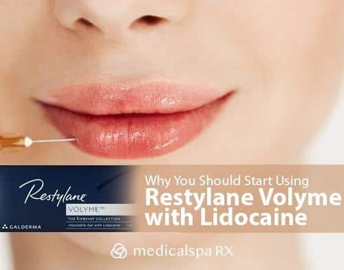 Why You Should Start Using Restylane Volyme with Lidocaine
