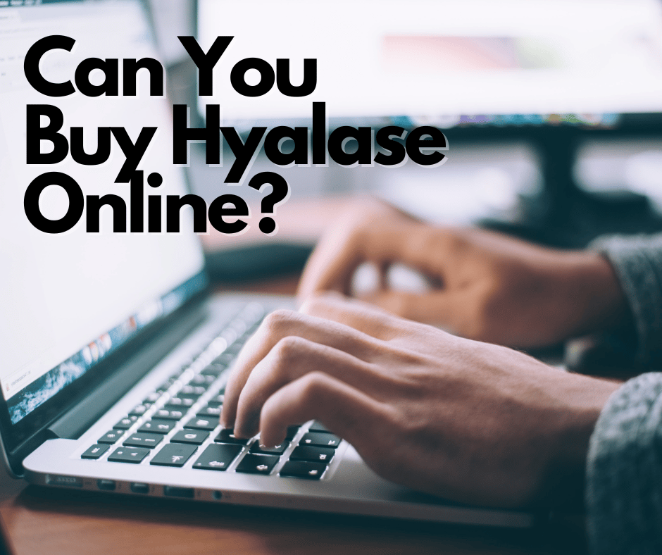 Can You Buy Hyalase Online 1